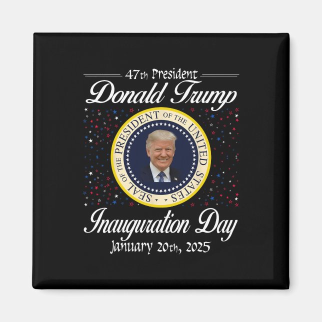 Donald Trump Inauguration Day 2025 47th Usa Presid Magnet (Front)
