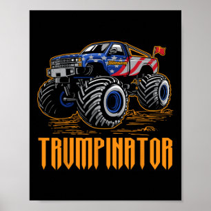 Donald Trump Inauguration Trumpinator Monster Truc Poster