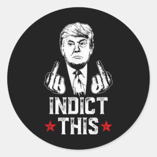 Donald Trump Indict This Political Arrest For Repu Classic Round Sticker