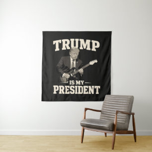 Donald Trump Is My President Tapestry