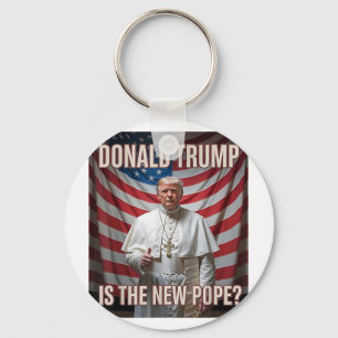 Donald Trump Is The New Pope Key Ring