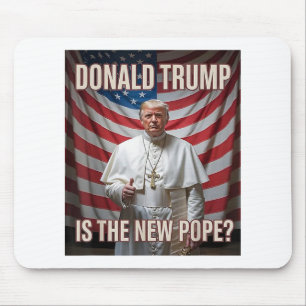 Donald Trump Is The New Pope Mouse Mat