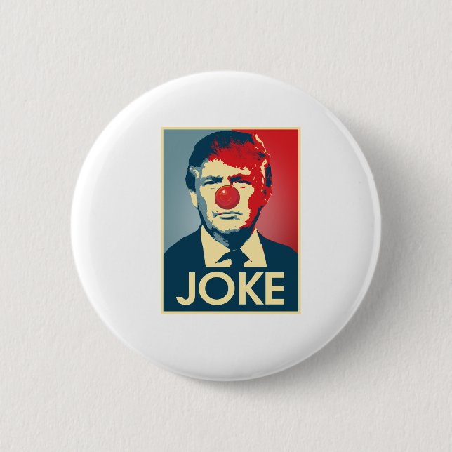 Donald Trump JOKE -- Anti-Trump 2016 - 6 Cm Round Badge (Front)