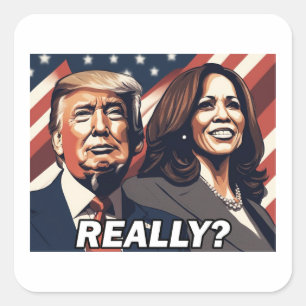 Donald Trump Kamala Harris Really? Square Sticker