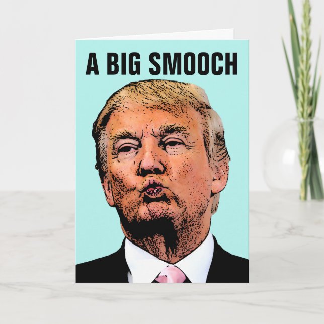 DONALD TRUMP KISS BIRTHDAY greeting CARDS (Front)