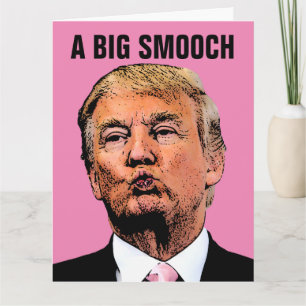 DONALD TRUMP KISS BIRTHDAY OVERSIZED CARDS