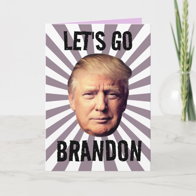 DONALD TRUMP LET'S GO BRANDON BIRTHDAY CARD (Front)