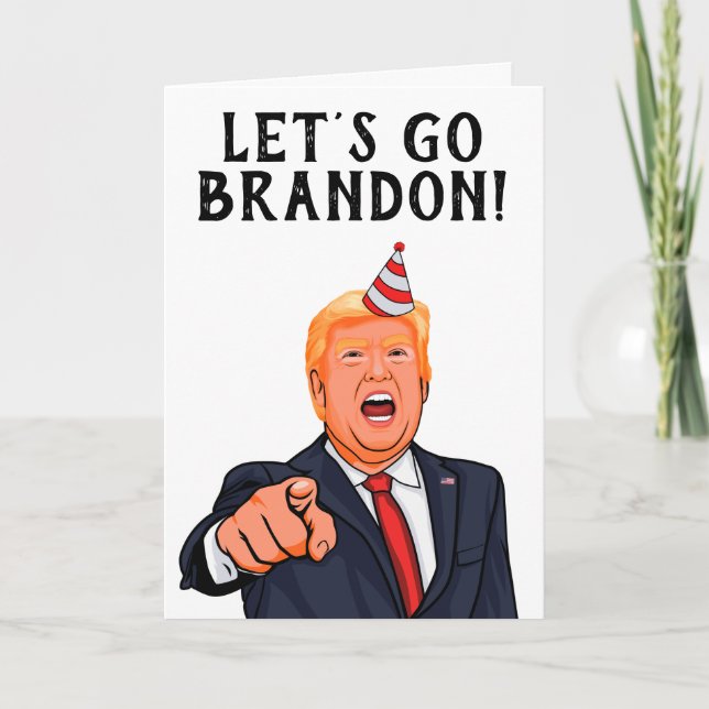 Donald Trump: Let's Go Brandon Birthday Thank You Card (Front)