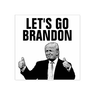 DONALD TRUMP LET'S GO BRANDON RUBBER STAMP
