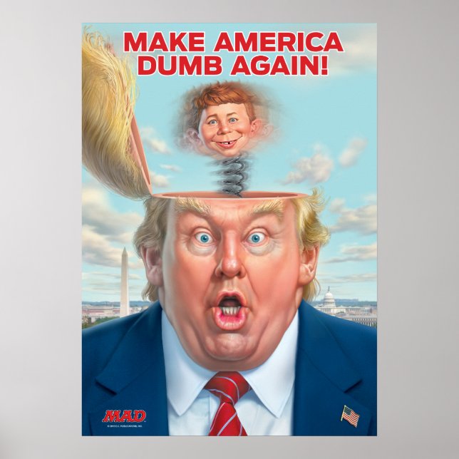 Donald Trump “Make America Dumb Again” Poster (Front)
