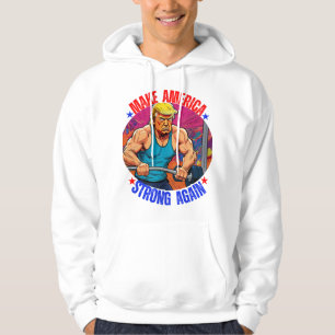 DONALD TRUMP- MAKE AMERICA STRONG AGAIN HOODIE