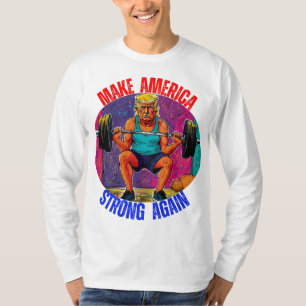 DONALD TRUMP - MAKE AMERICA STRONG AGAIN T-Shirt
