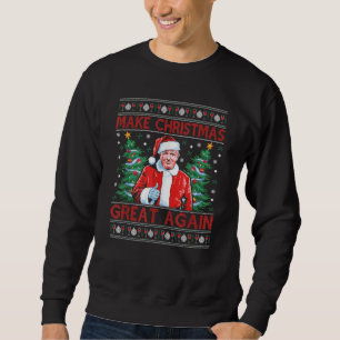 Donald Trump Make Christmas Great Again Ugly Xmas Sweatshirt