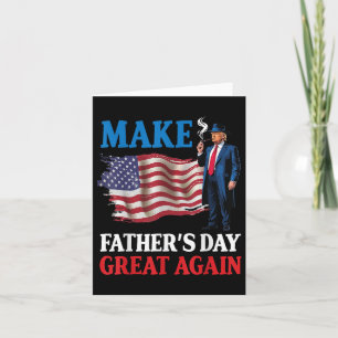 Donald Trump Make Fathers Day Great Again American Card