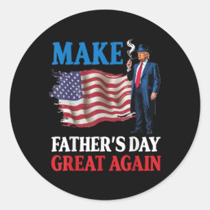Donald Trump Make Fathers Day Great Again American Classic Round Sticker