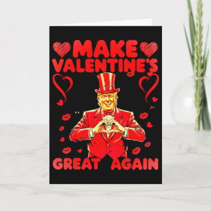 Donald Trump Make Valentine's Day Great Again Trum Card