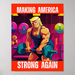 DONALD TRUMP - MAKING AMERICA STRONG AGAIN POSTER