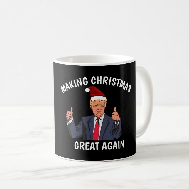 DONALD TRUMP MAKING CHRISTMAS GREAT AGAIN COFFEE COFFEE MUG (Front Right)