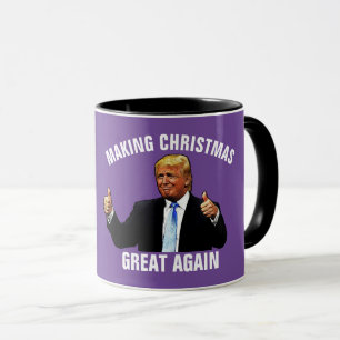 DONALD TRUMP MAKING CHRISTMAS GREAT AGAIN COFFEE MUG