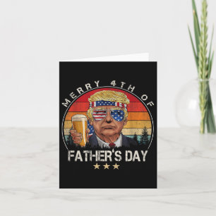 Donald Trump Merry 4th Of Fathers Day Patriotic Vi Card