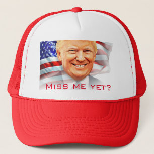 Donald Trump Miss Me yet Trucker Hat
