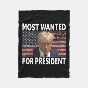 Donald Trump Most Wanted For President 2024 Pro Mu Fleece Blanket