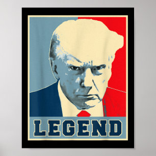 Donald Trump Mug Shot 2024 President Legend Never  Poster