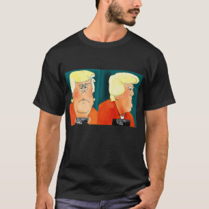 Donald Trump Mug Shot Funny Dump Trump Humor T-Shirt