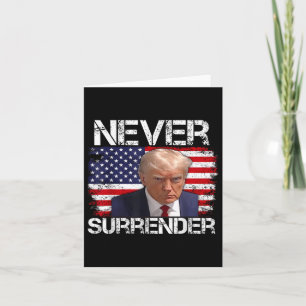 Donald Trump Mug Shot Never Surrender 2024 Card