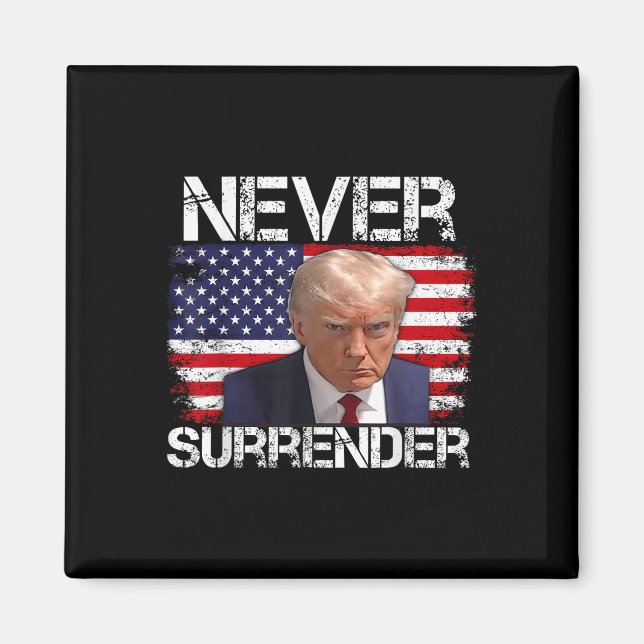 Donald Trump Mug Shot Never Surrender 2024  Magnet (Front)