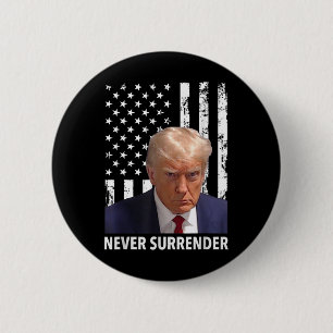 Donald Trump Mug Shot - Never Surrender American F 6 Cm Round Badge