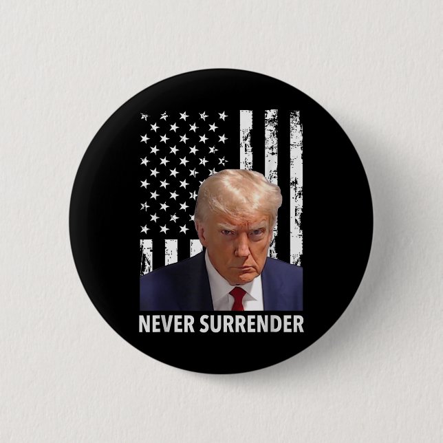 Donald Trump Mug Shot - Never Surrender American F 6 Cm Round Badge (Front)