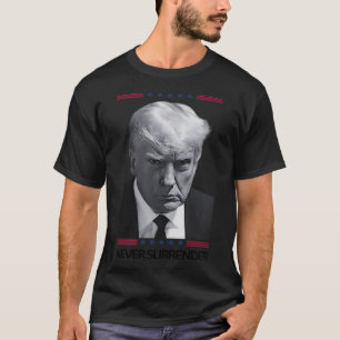 Donald Trump Mug Shot Never Surrender President 20 T-Shirt