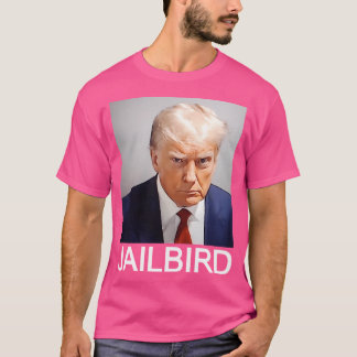 Donald Trump Mugshot Jailbird T-Shirt
