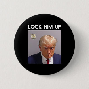 Donald Trump Mugshot Lock Him Up Trump Mug Shot  6 Cm Round Badge