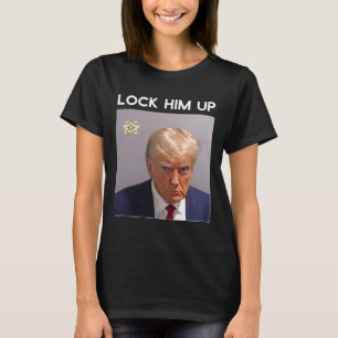 Donald Trump Mugshot Lock Him Up Trump Mug Shot  T-Shirt