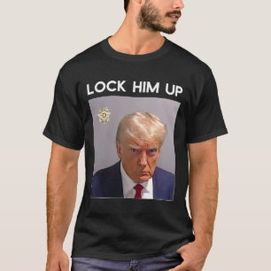Donald Trump Mugshot Lock Him Up Trump Mug Shot  T-Shirt