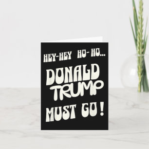 Donald Trump Must Go No King No Authoritarian No D Card