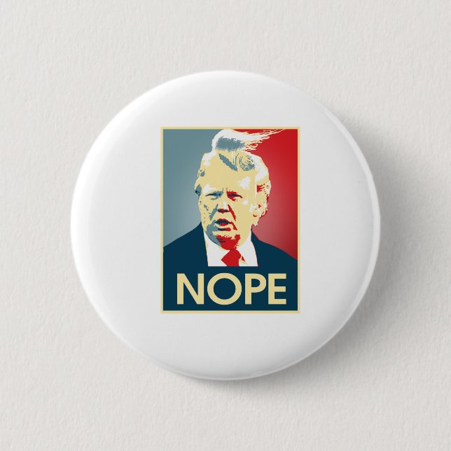 Donald Trump NOPE -- Anti-Trump 2016 - 6 Cm Round Badge (Front)