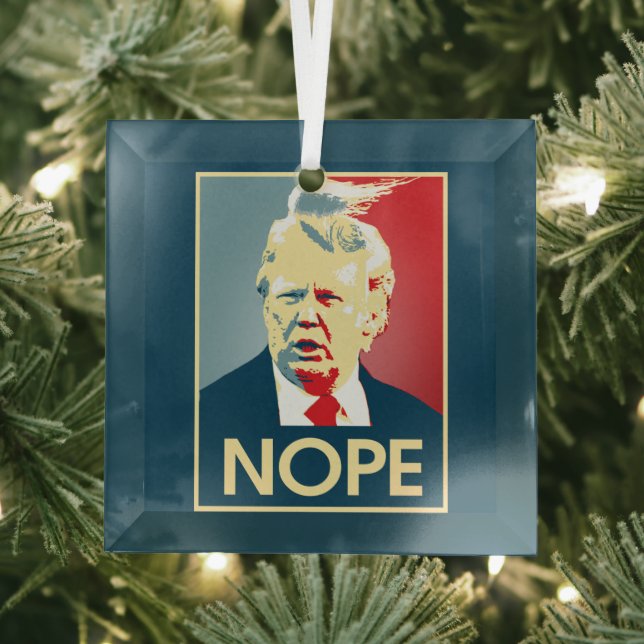 Donald Trump NOPE -- Anti-Trump 2016 - Glass Tree Decoration (Insitu)