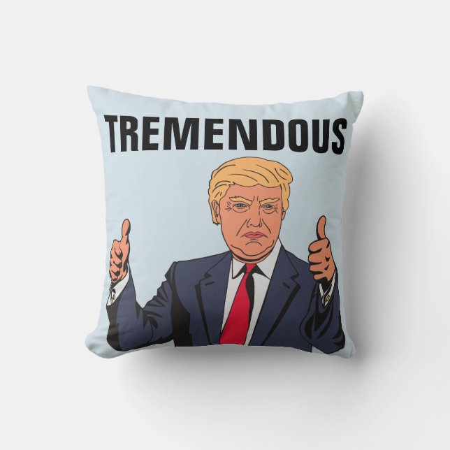 DONALD TRUMP PILLOWS, TREMENDOUS CUSHION (Front)
