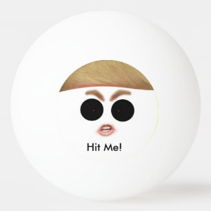 Donald Trump Ping Pong Ball.  Hit IT! Ball