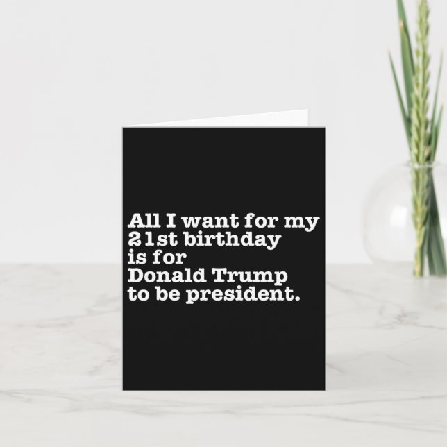 Donald Trump President Funny 21st Birthday Gag Gif Card (Front)