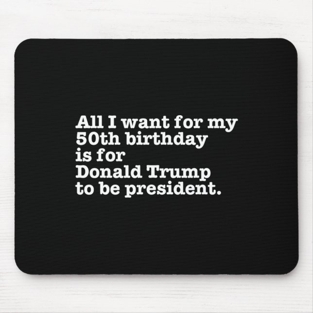 Donald Trump President Funny 50th Birthday Gag Gif Mouse Mat (Front)