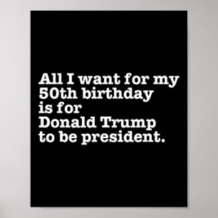 Donald Trump President Funny 50th Birthday Gag Gif Poster