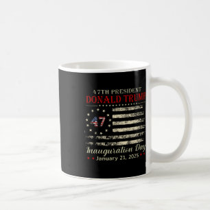 Donald Trump President Inauguration Day 2025  Coffee Mug