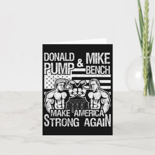 Donald Trump Pump Mike Pence Bench Press Bodybuild Card