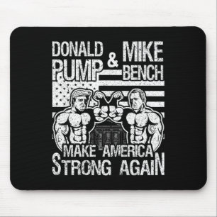 Donald Trump Pump Mike Pence Bench Press Bodybuild Mouse Mat