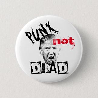 DONALD TRUMP - PUNX not DEAD! 6 Cm Round Badge