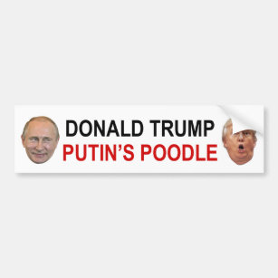 Donald Trump Putin's Poodle bumper sticker